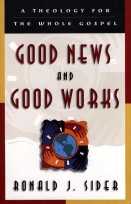 good news and good works a theology for the whole gospel Reader